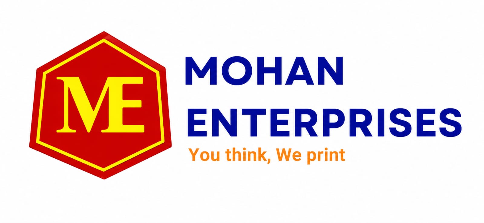 Mohan Enterprises - You Think, We Print